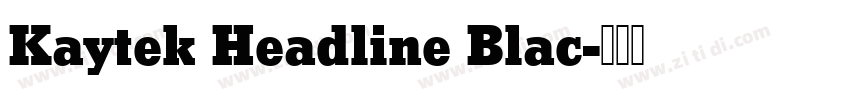 Kaytek Headline Blac字体转换